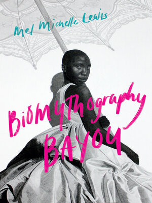 cover image of Biomythography Bayou